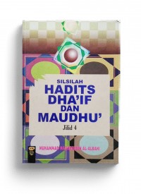 Silsilah Hadits Dha`if dan Maudhu Jilid 4 (2001)